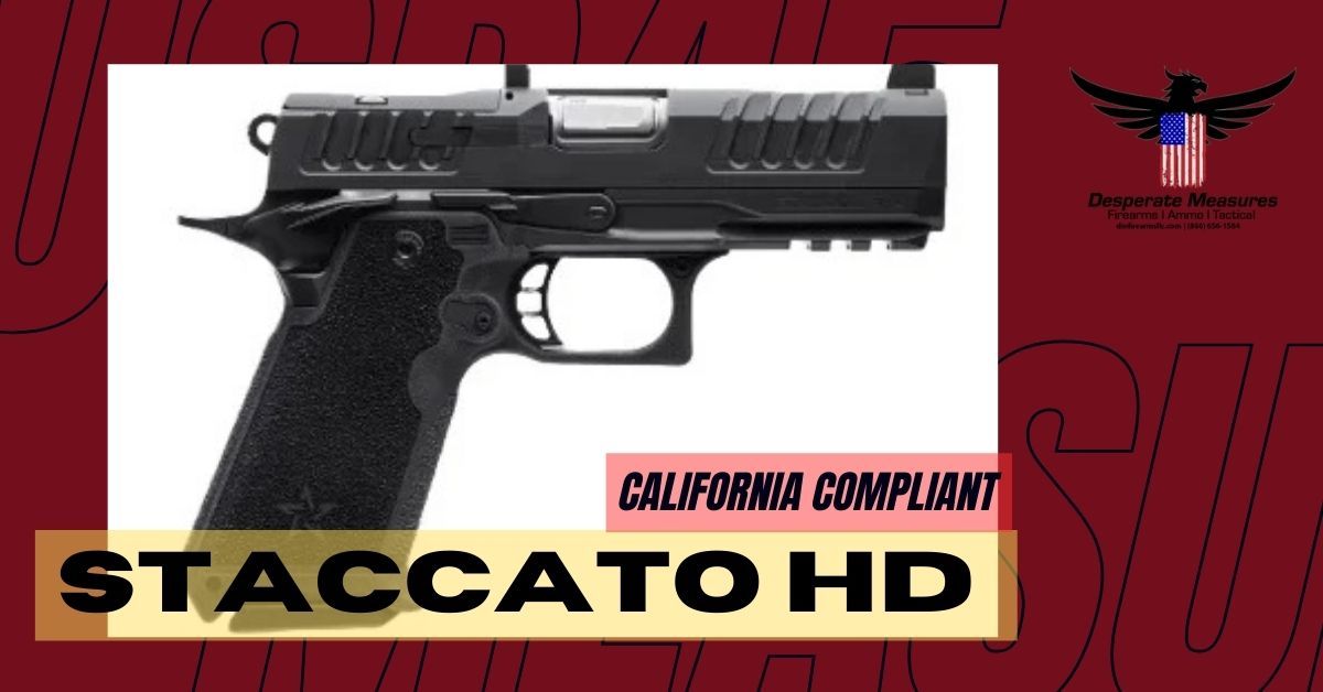 The Staccato HD for California
